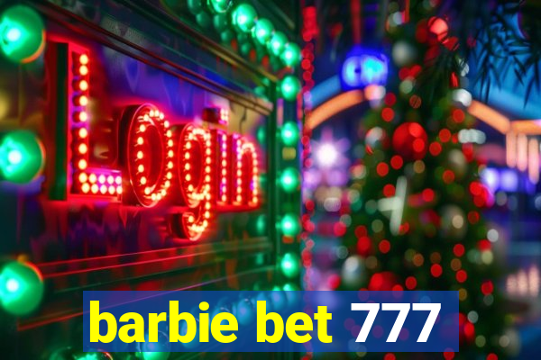barbie bet 777